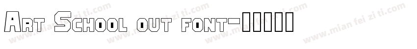 Art School out font字体转换